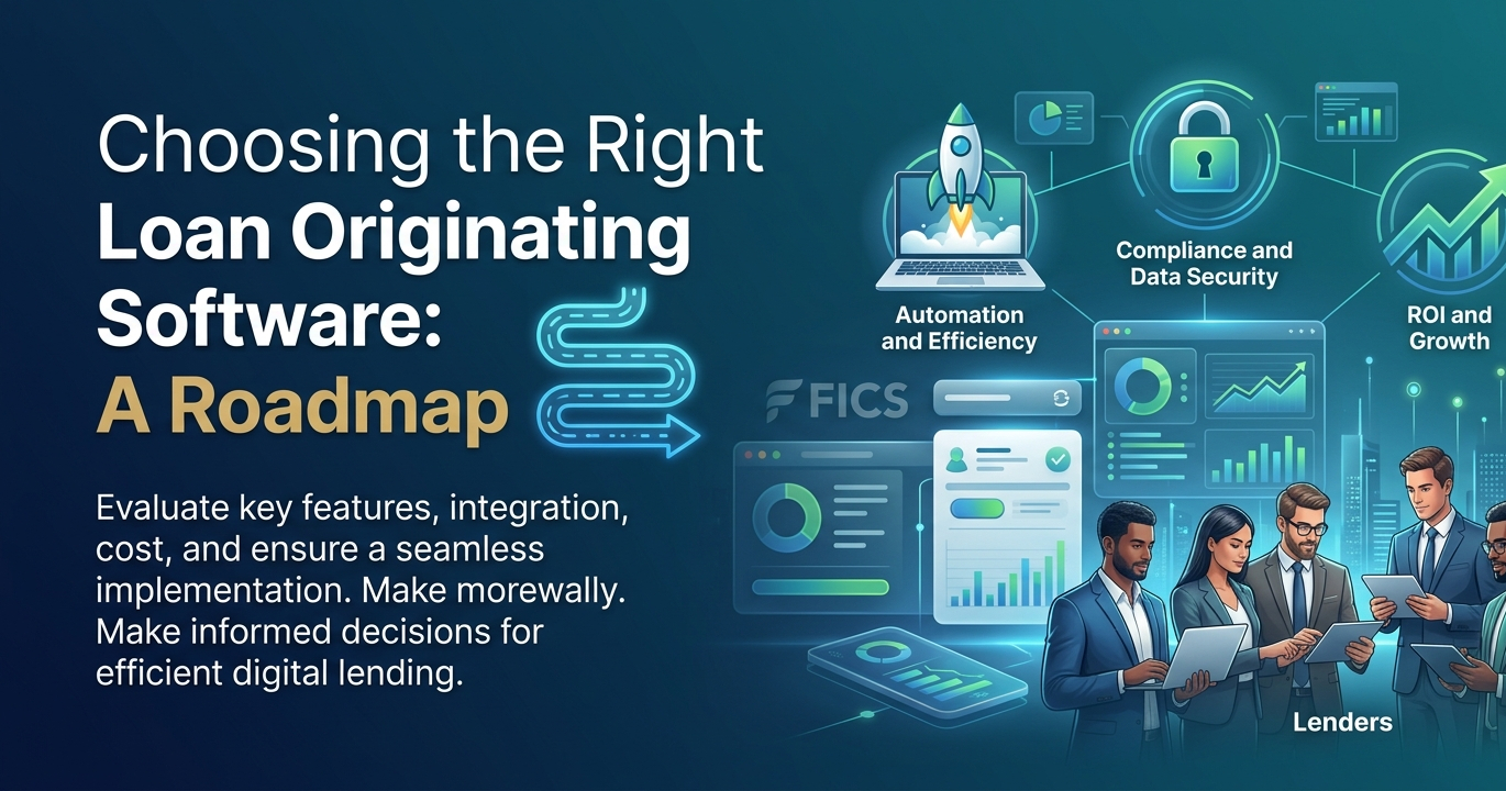 Choosing the Right Loan Originating Software: A Complete Roadmap for Lenders