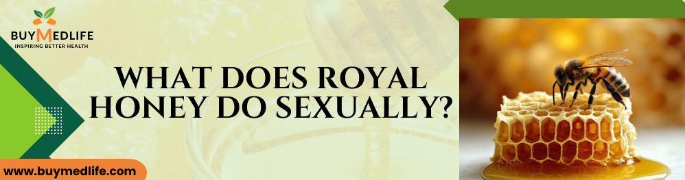 What Does Royal Honey Do Sexually