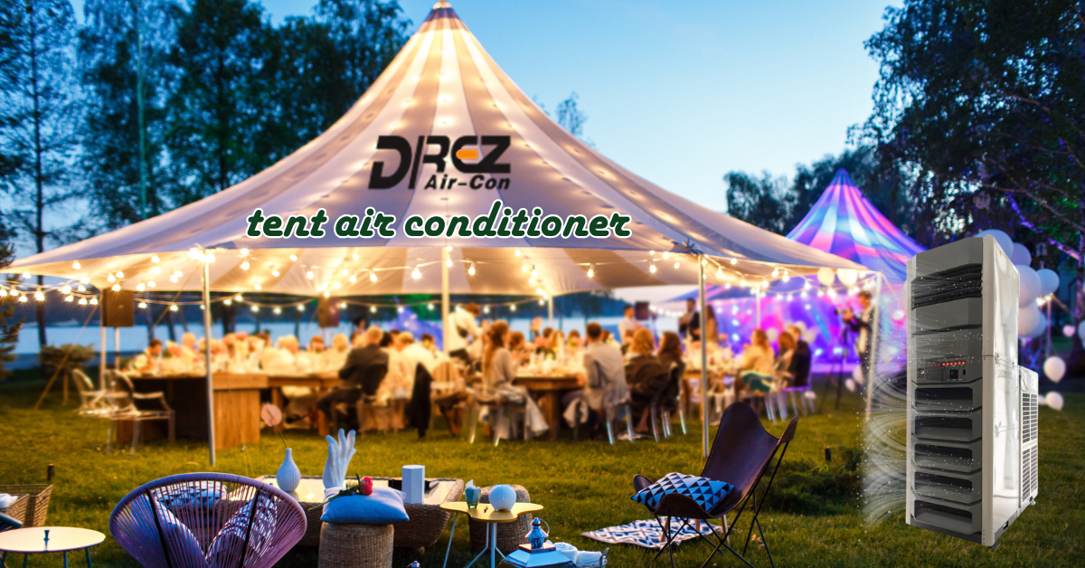 Tent Air Conditioner: Complete Guide for Efficient Cooling at Events & Industrial Spaces
