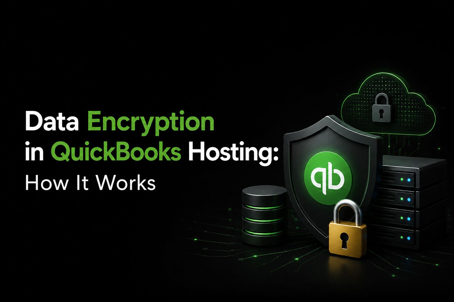 Data Encryption in QuickBooks Hosting: How It Works