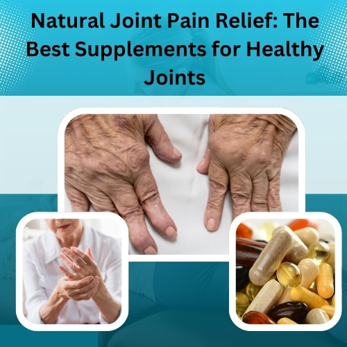 Natural Joint Pain Relief
