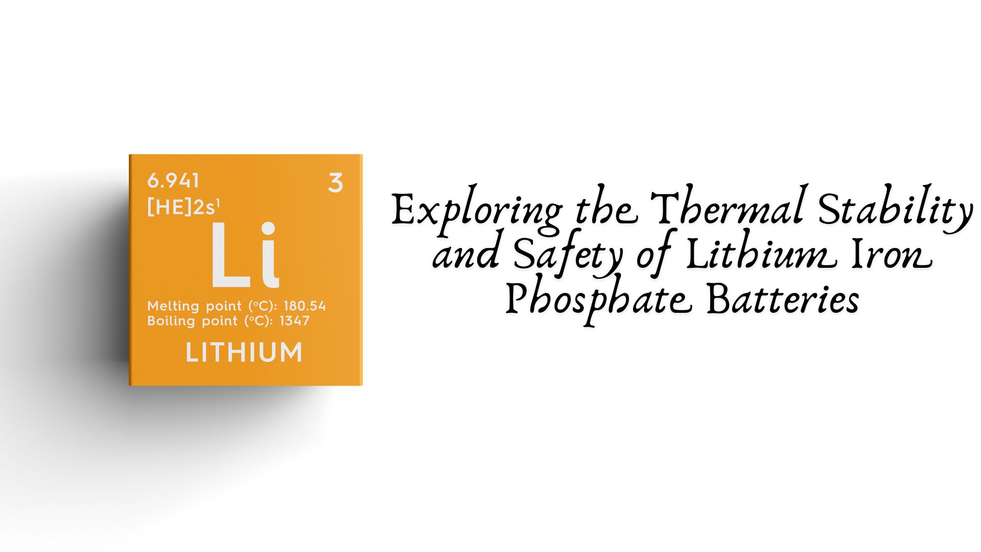 Exploring the Thermal Stability and Safety of Lithium Iron Phosphate Batteries
