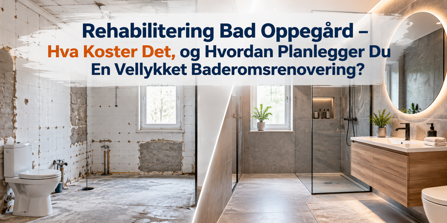 Rehabilitering Bad Oppegård – Hva Koster Det, og Hvordan Planlegger Du En Vellykket Baderomsrenovering?